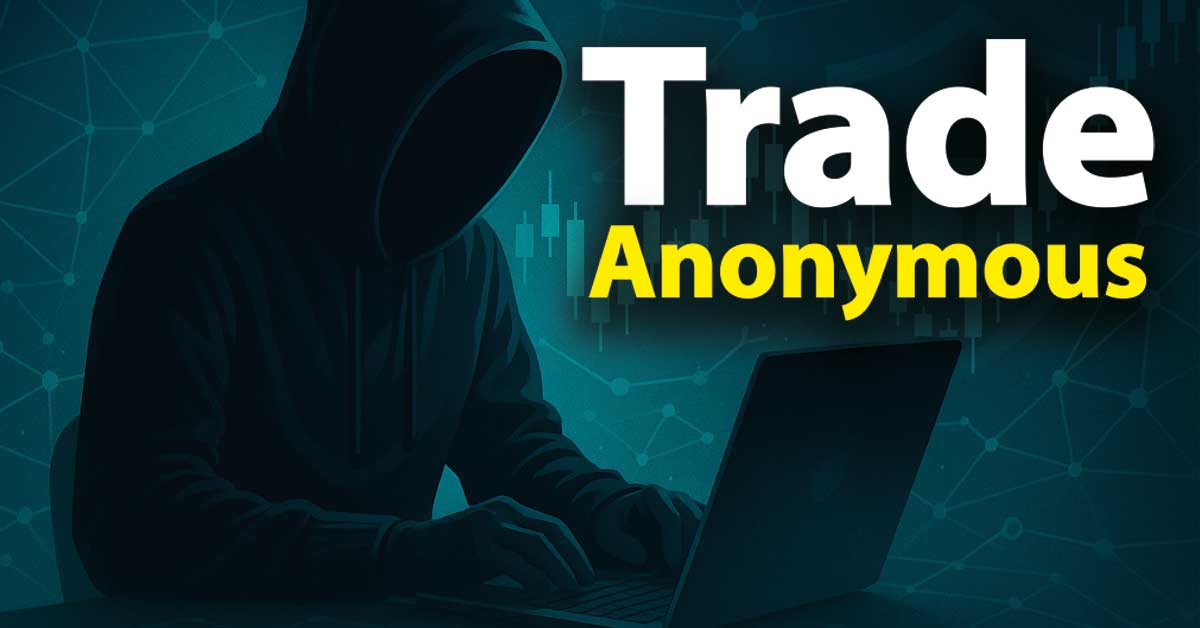 How to Trade Anonymously (Legally) in Crypto