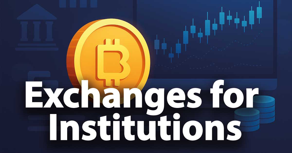 Best Crypto Exchange for Companies and Institutional Users